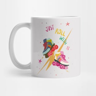 Just Roll with it Mug